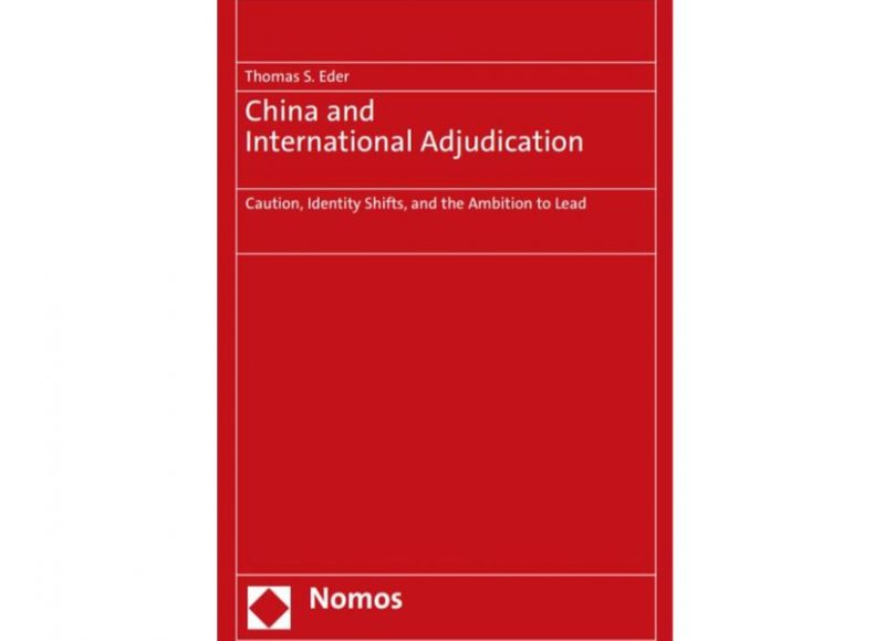 China and international adjudication – caution, identity shifts, and the ambition to lead 