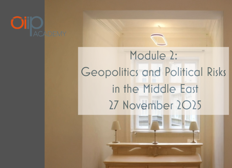 oiip ACADEMY Module 2: Geopolitics and Political Risks in the Middle East