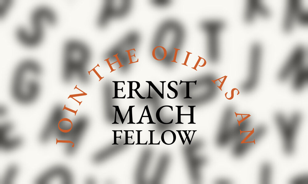 Join the oiip as an Ernst Mach Fellow 