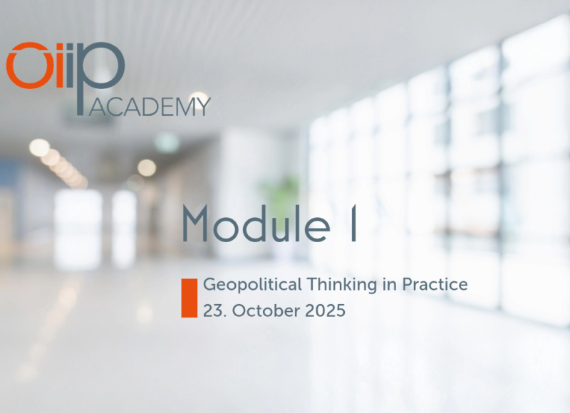 oiip ACADEMY Module 1: Geopolitical Thinking in Practice 