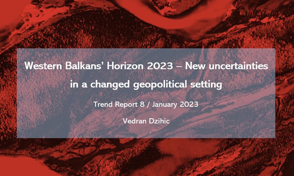 Western Balkans’ Horizon 2023 – New uncertainties in a changed geopolitical setting 