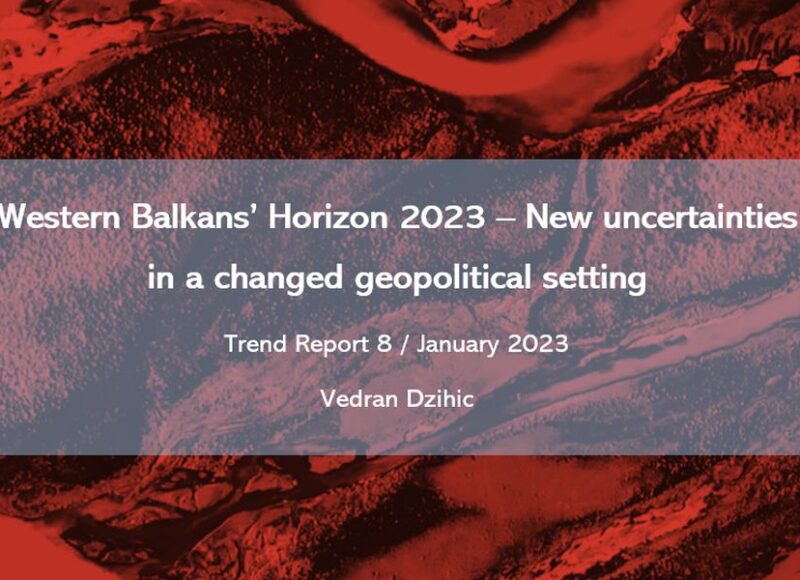 Western Balkans’ Horizon 2023 – New uncertainties in a changed geopolitical setting 